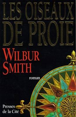 Les oiseaux de proie | Wilbur Smith, Thierry Piélat