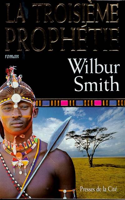 La troisième prophétie | Wilbur Smith, Thierry Piélat