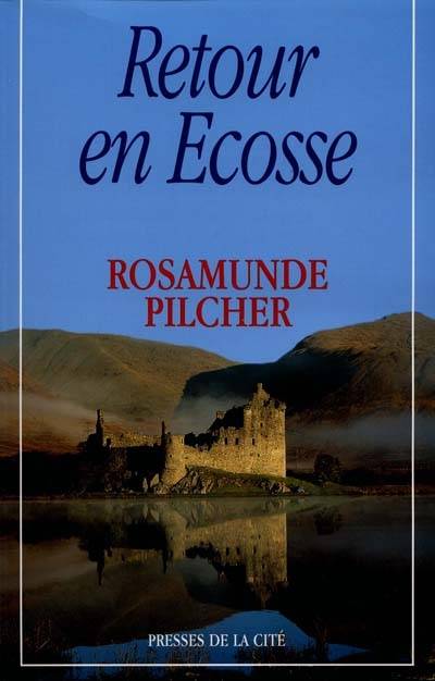 Retour en Ecosse | Rosamunde Pilcher, Vassoula Galangau, Martine Bruce, Annick Le Goyat, Marie M. Brisset