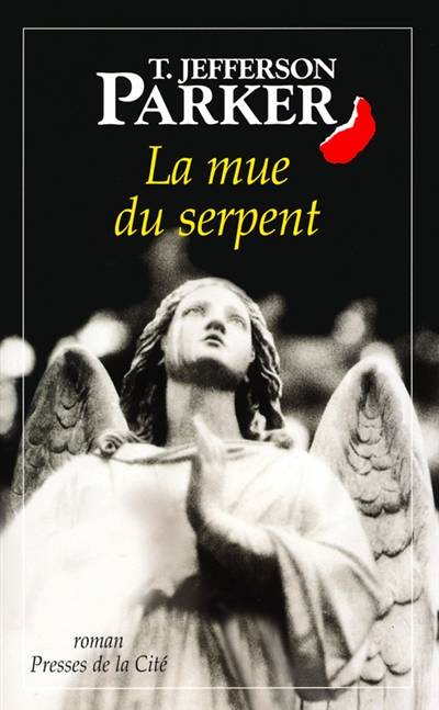 La mue du serpent | T. Jefferson Parker, Dominique Wattwiller