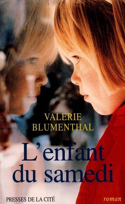 L'enfant du samedi | Valerie Blumenthal, Colette Vlérick