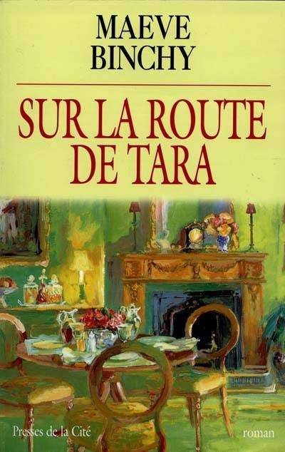 Sur la route de Tara | Maeve Binchy, Dominique Mainard