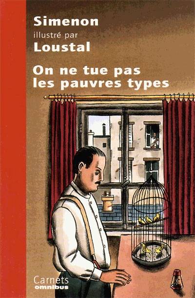 On ne tue pas les pauvres types | Georges Simenon, Loustal