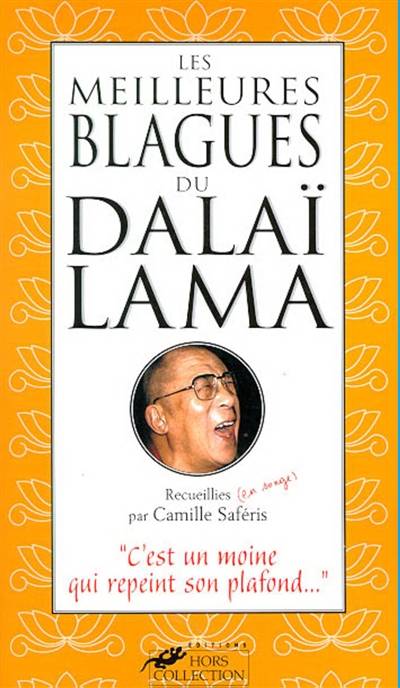 Les meilleures blagues du dalaï-lama | Dalaï-lama 14, Camille Saféris