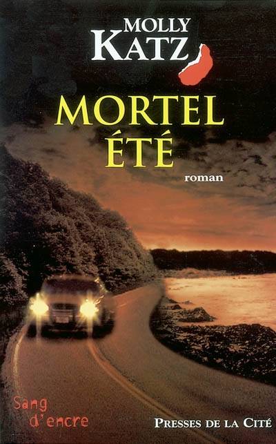 Mortel été | Molly Katz, Hubert Tézenas