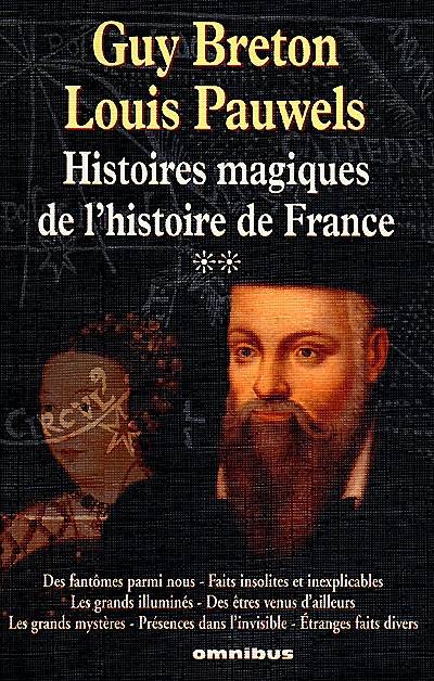 Histoires magiques de l'histoire de France. Vol. 2 | Guy Breton, Louis Pauwels