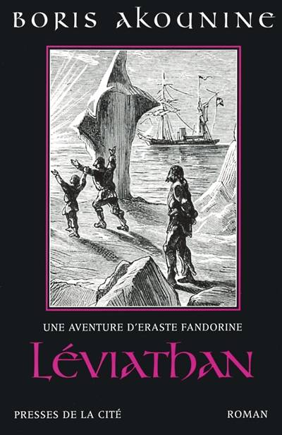 Une aventure d'Eraste Fandorine. Léviathan | Boris Akounine, Odette Chevalot