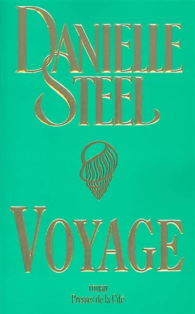 Voyage | Danielle Steel, Alexia Lazat