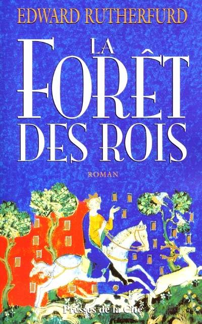 La forêt des rois | Edward Rutherfurd, Thierry Piélat