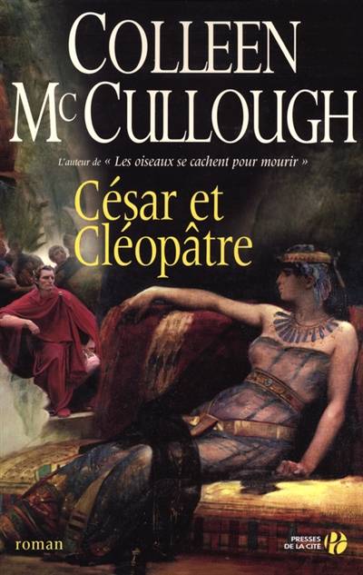 César et Cléopâtre | Colleen McCullough, Martine Desoille