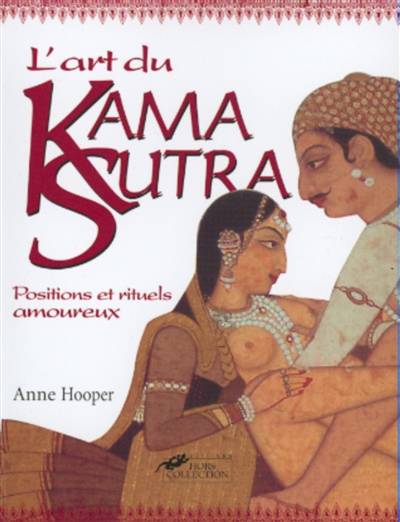 L'art du Kama Sutra | Anne Hooper