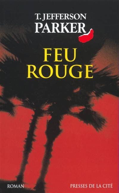 Feu rouge | T. Jefferson Parker, Dominique Wattwiller