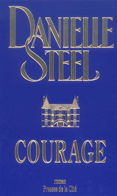 Courage | Danielle Steel, Marie-Pierre Malfait