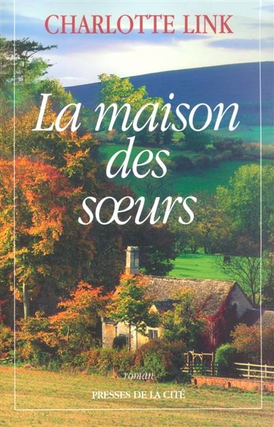 La maison des soeurs | Charlotte Link, Corinne Tresca