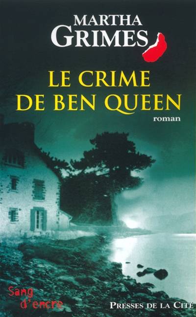 Le crime de Ben Queen | Martha Grimes, Alexis Champon