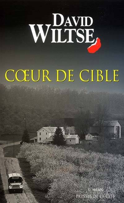 Coeur de cible | David Wiltse, Jacques Martinache