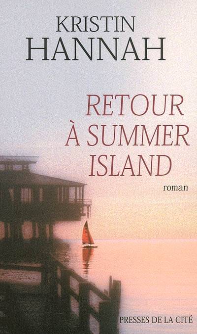 Retour à Summer Island | Kristin Hannah, Vassoula Galangau