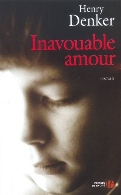 Inavouable amour | Henry Denker, Jean-Charles Provost