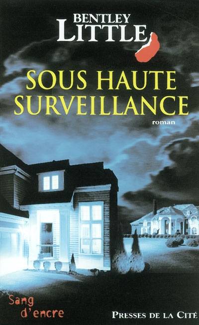 Sous haute surveillance | Bentley Little, Jacques Martinache