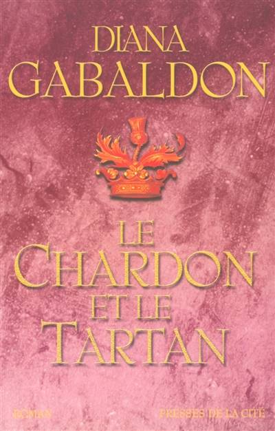 Le cercle de pierre. Vol. 1. Le chardon et le tartan | Diana Gabaldon, Philippe Safavi