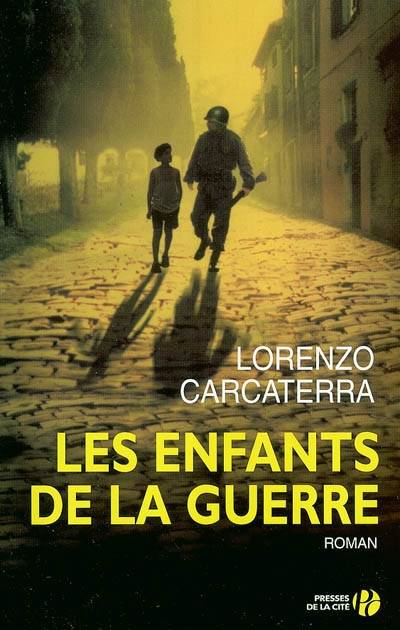 Les enfants de la guerre | Lorenzo Carcaterra, Jean-Charles Provost