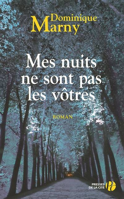 Mes nuits ne sont pas les vôtres | Dominique Marny