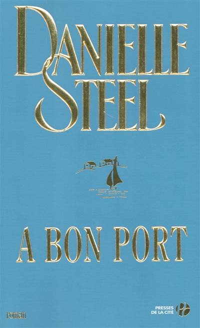 A bon port | Danielle Steel, Marie-Pierre Malfait