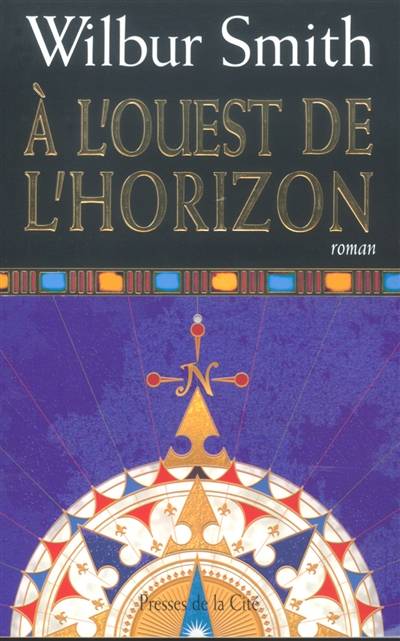 A l'ouest de l'horizon | Wilbur Smith, Thierry Piélat