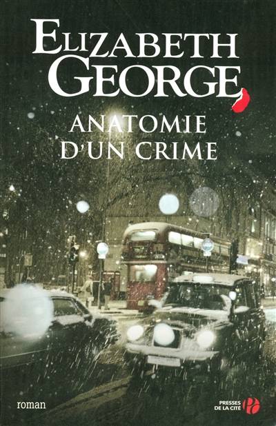 Anatomie d'un crime | Elizabeth George, Dominique Wattwiller