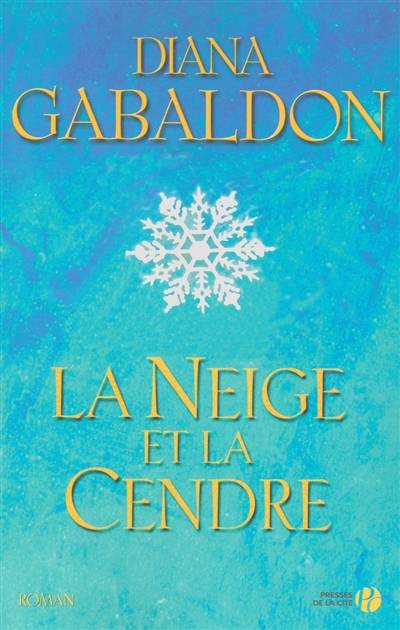 Le cercle de pierre. Vol. 7. La neige et la cendre | Diana Gabaldon, Philippe Safavi