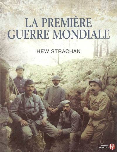 La Première Guerre mondiale | Hew Strachan, Hubert Tezenas