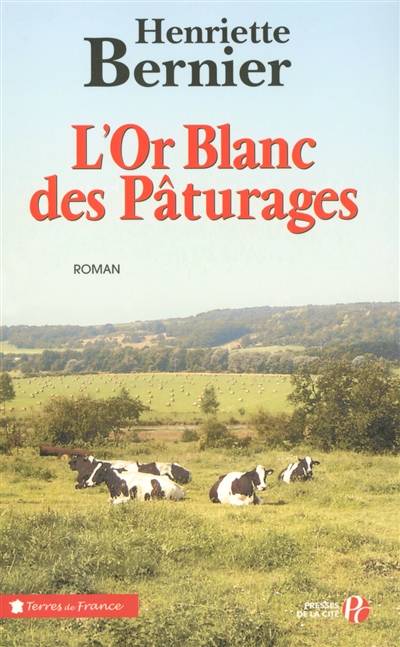 L'or blanc des pâturages | Henriette Bernier