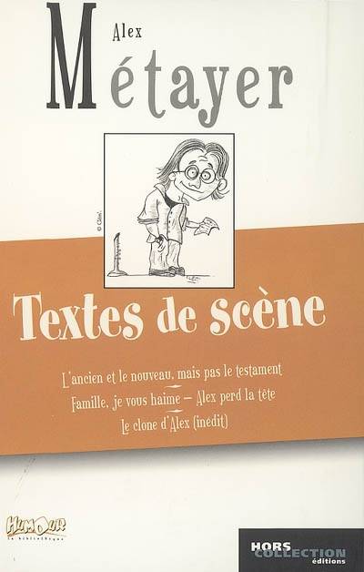 Textes de scène | Alex Metayer