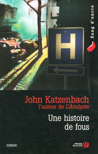 Une histoire de fous | John Katzenbach, Jean-Charles Provost