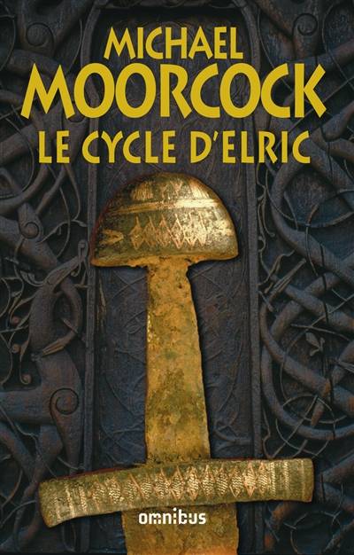 Le cycle d'Elric | Michael Moorcock, Jacques Goimard