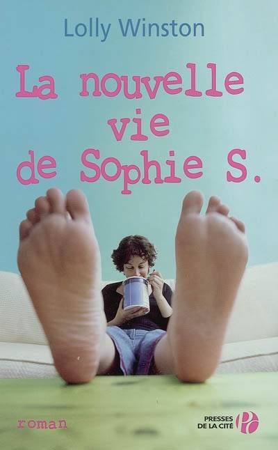 La nouvelle vie de Sophie S. | Lolly Winston, Martine Desoille