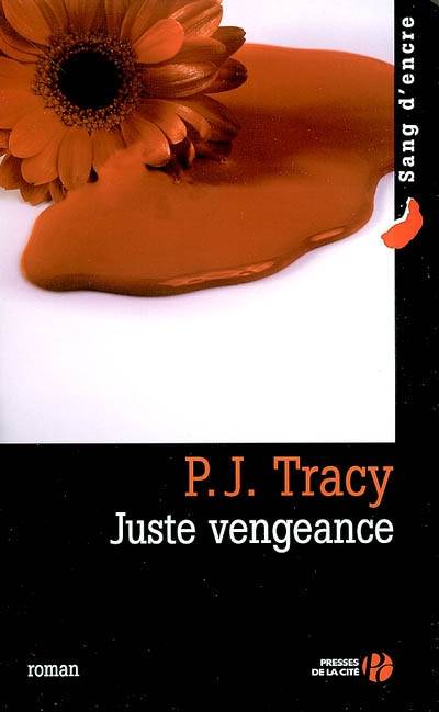 Juste vengeance | P. J. Tracy, Dominique Wattwiller