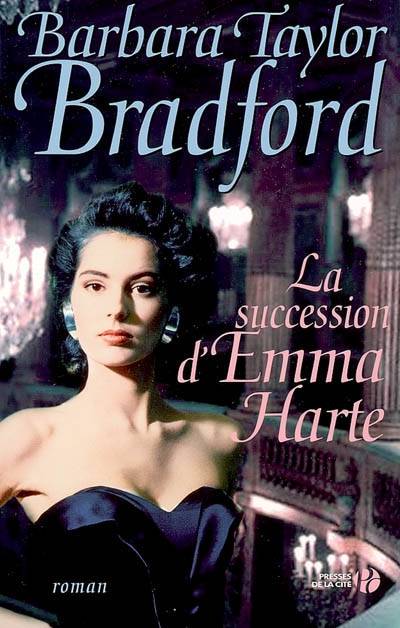 La succession d'Emma Harte | Barbara Taylor Bradford, Eveline Charlès