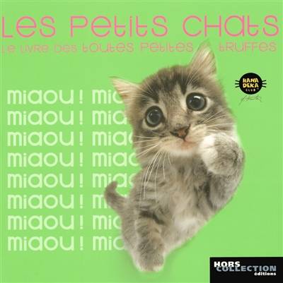 Les petits chats : le livre des toutes petites truffes | Yoneo Morita