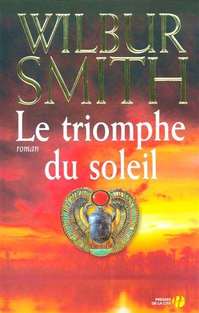 Le triomphe du soleil | Wilbur Smith, Thierry Piélat