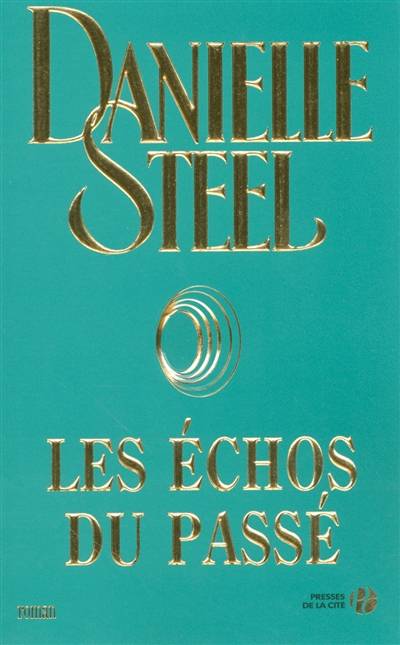 Les échos du passé | Danielle Steel, Émilie Rofas