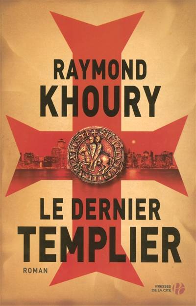 Le dernier templier | Raymond Khoury, Arnaud d' Apremont