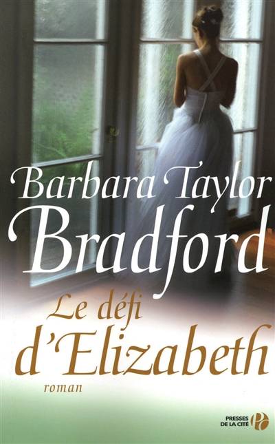 Le défi d'Elizabeth | Barbara Taylor Bradford, Colette Vlérick