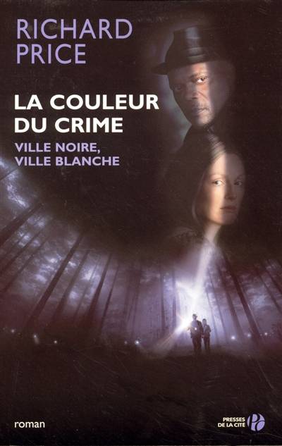 La couleur du crime : ville noire, ville blanche | Richard Price, Jacques Martinache