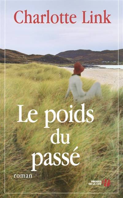 Le poids du passé | Charlotte Link, Corinne Tresca