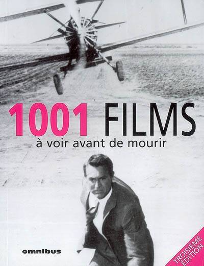 1.001 films à voir avant de mourir | Steven Jay Schneider, Claude Aziza