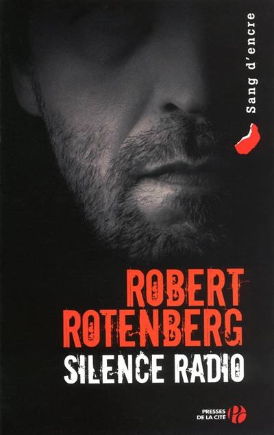 Silence radio | Robert Rotenberg, Jacques Martinache