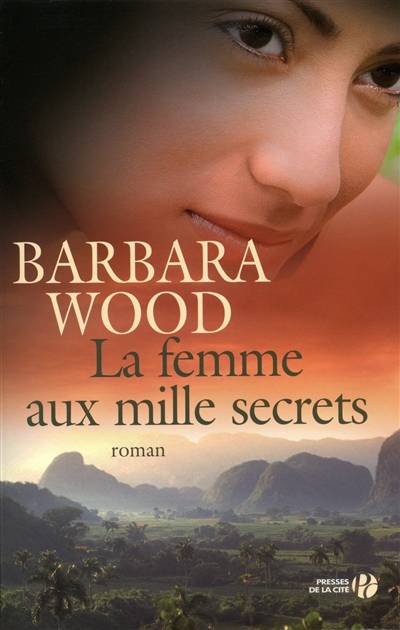 La femme aux mille secrets | Barbara Wood, Florence Dolisi