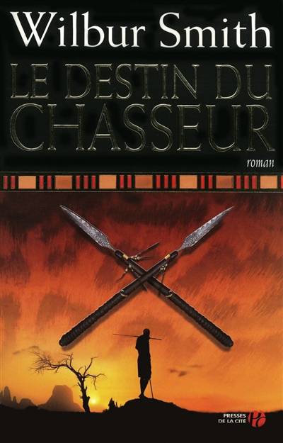 Le destin du chasseur | Wilbur Smith, Thierry Piélat