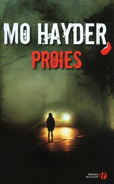 Proies | Mo Hayder, Jacques-Hubert Martinez